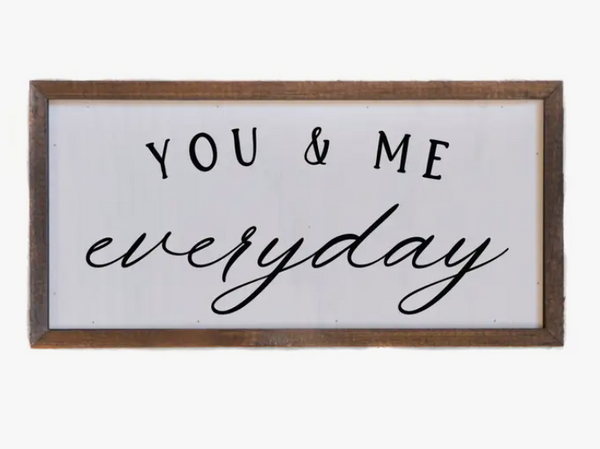 You Me Everyday Sign
