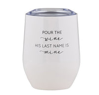 Pour The Wine Tumbler