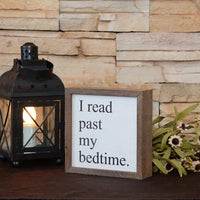 6x6 I Read Past My Bedtime Sign