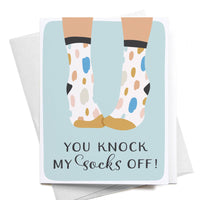 You Knock my Socks Off Greeting Card