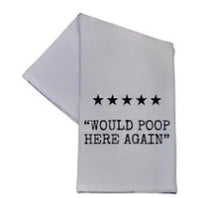 Would Poop Here Again Tea Towel
