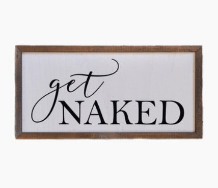 12x6 Get Naked Sign
